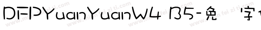 DFPYuanYuanW4 B5字体转换